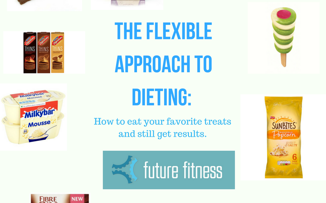 The Flexible Approach: How To Eat Your Favourite Treats and Still Get Results.